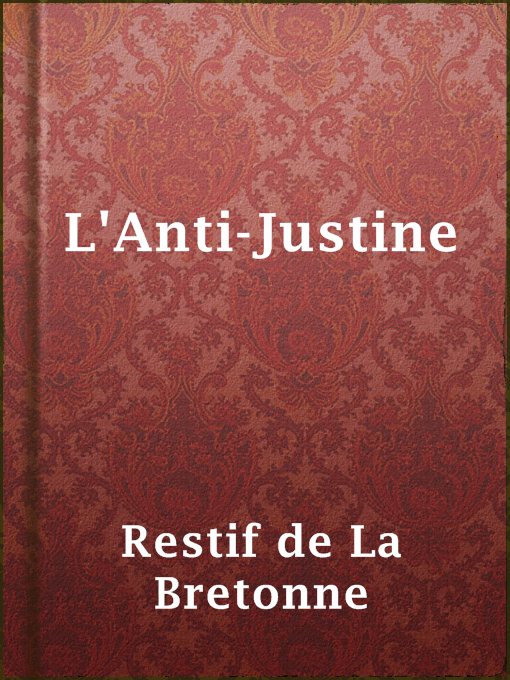 Title details for L'Anti-Justine by Restif de La Bretonne - Available